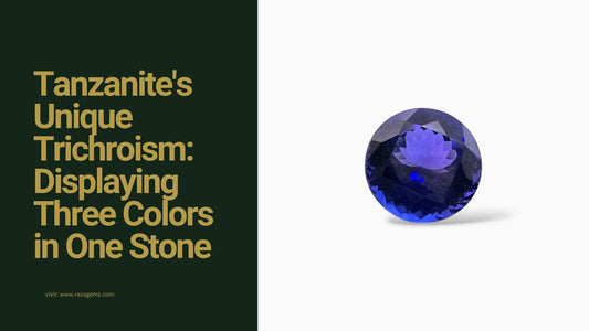 Tanzanite's Unique Trichroism: Displaying Three Colors in One Stone