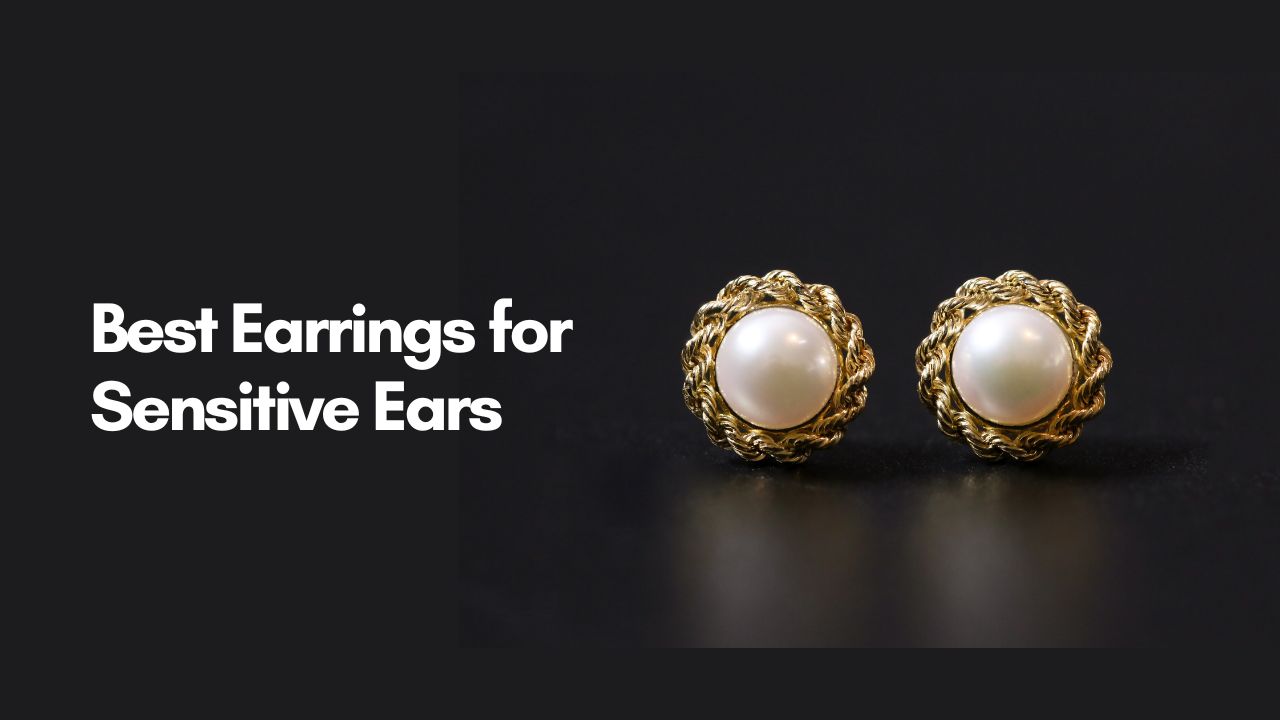 Best stud earrings for sensitive ears hotsell