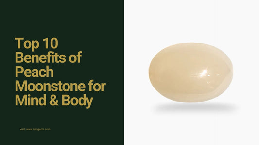 Top 10 Benefits of Peach Moonstone for Mind & Body