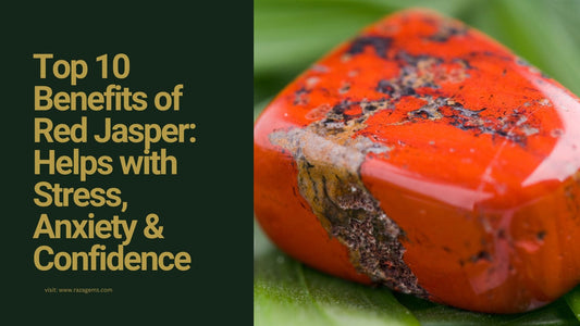 Top 10 Benefits of Red Jasper: Helps with Stress, Anxiety & Confidence