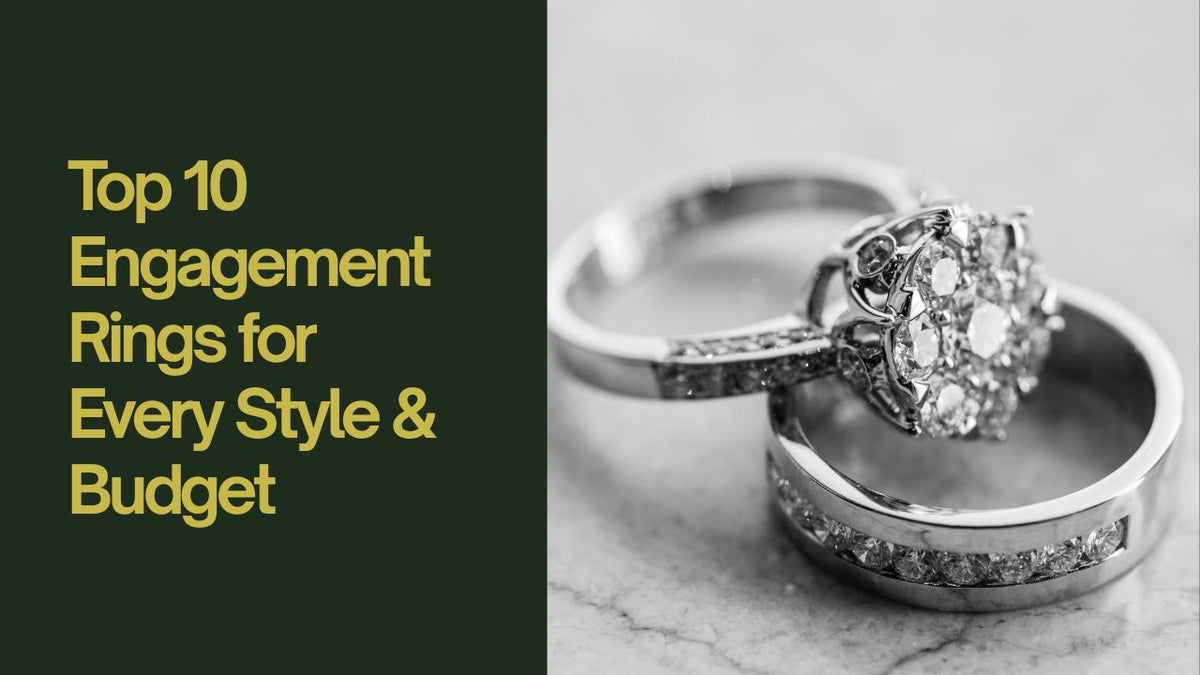 Top 10 Engagement Rings for Every Style & Budget