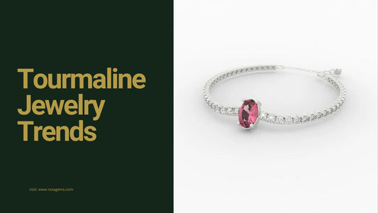 Tourmaline Jewelry Trends: Stylish Designs for Every Occasion