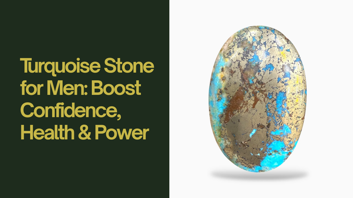 Turquoise Stone for Men: Boost Confidence, Health & Power