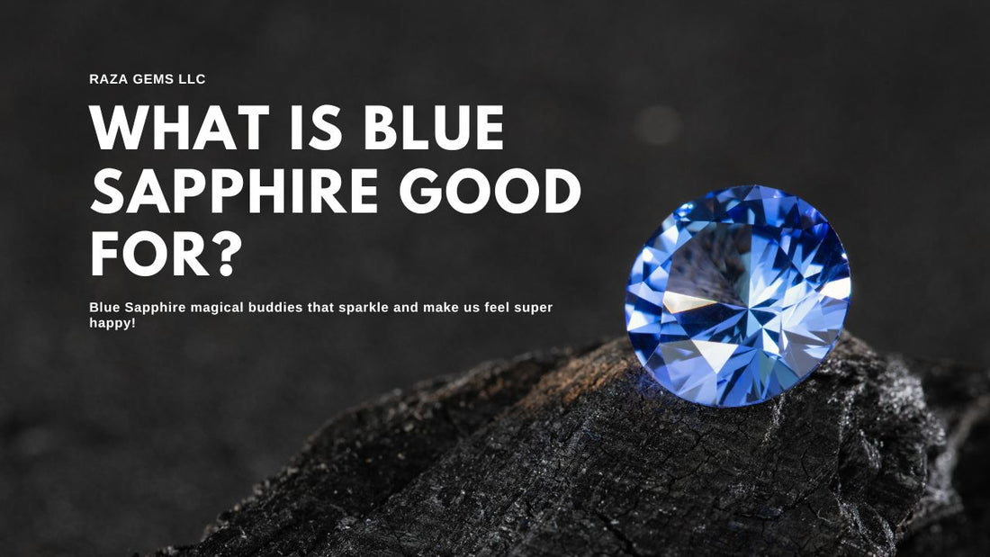 What is Blue Sapphire Good For? Exploring Its Magical Benefits
