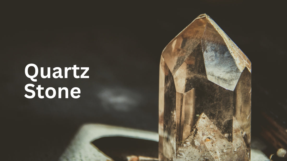 What is Quartz stone? Benefits, Meaning And Who Can Wear It