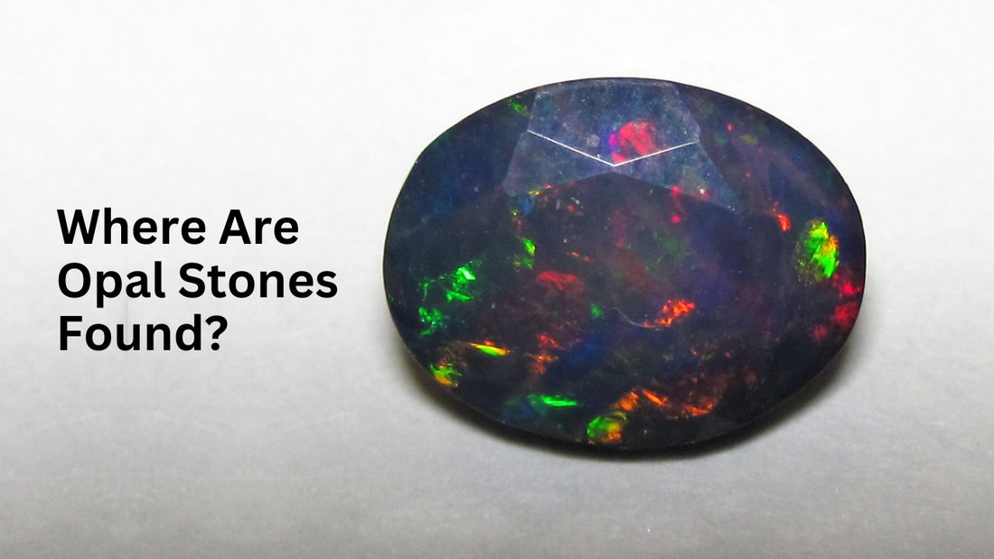 Where Are Opal Stones Found? Guide to Their Origins and Discovery