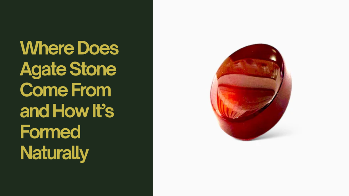 Where Does Agate Stone Come From and How It’s Formed Naturally