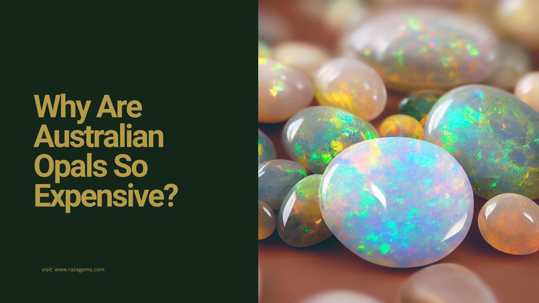 Why Are Australian Opals So Expensive?