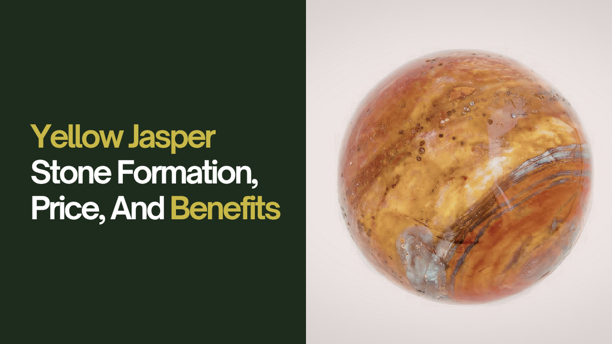 Yellow Jasper Stone Formation, Price, And Benefits